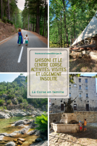 Ghisoni et le centre Corse, visites, logement insolite, activités