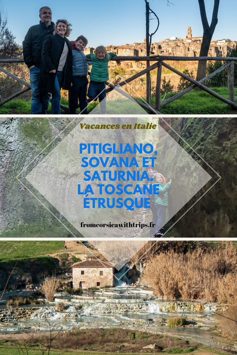 voyage en Toscane avec des enfants. Pitigliano, Sovana et Saturnia