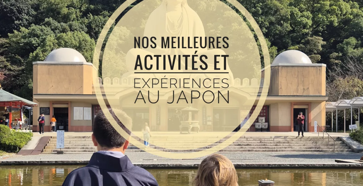 expériences et activités au japon en famille